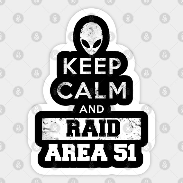 KEEP CALM AND RAID AREA51 Sticker by FinalKayden